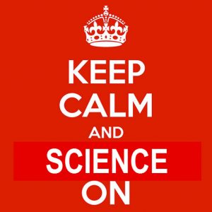 Keep Calm and Science On